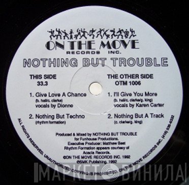 Nothing But Trouble - Give Love A Chance