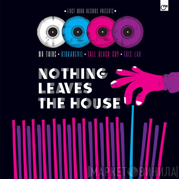  - Nothing Leaves The House