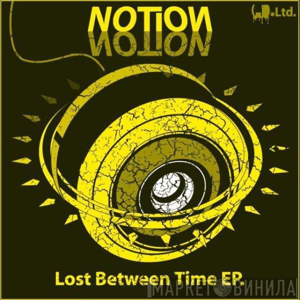 Notion - Lost Between Time EP.