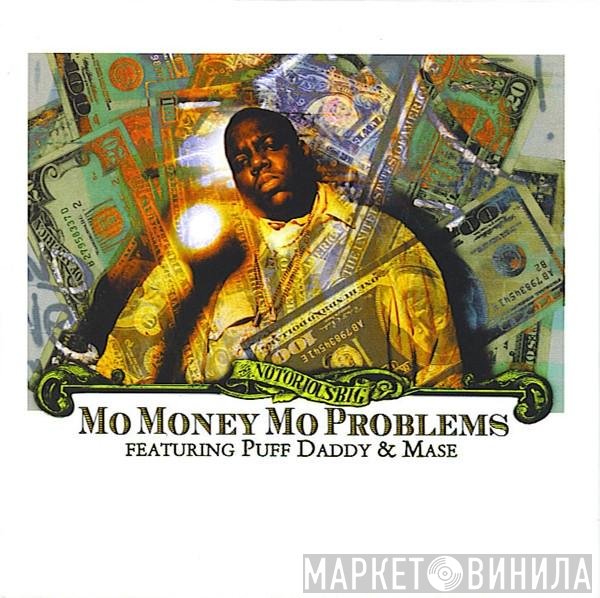 Notorious B.I.G. Featuring Puff Daddy & Mase  - Mo Money Mo Problems