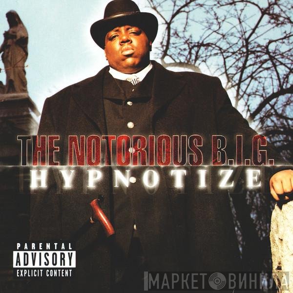 Notorious B.I.G.  - Hypnotize