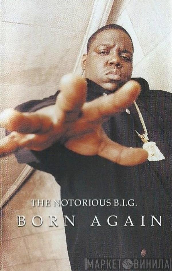 Notorious B.I.G.  - Born Again