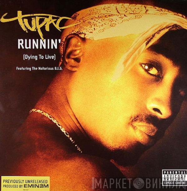 Notorious B.I.G., 2Pac - Runnin' (Dying To Live)