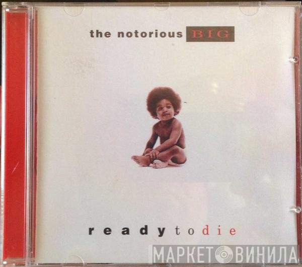 Notorious B.I.G. - Ready To Die