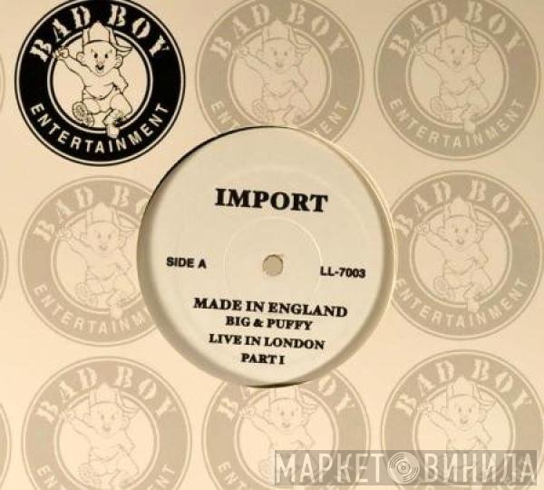 Notorious B.I.G. & Puff Daddy  - Made In England