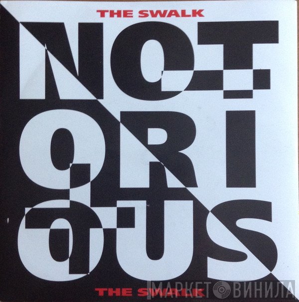Notorious  - The Swalk