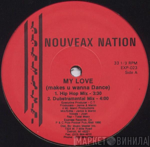 Nouveaux Nation - My Love (Makes U Wanna Dance)