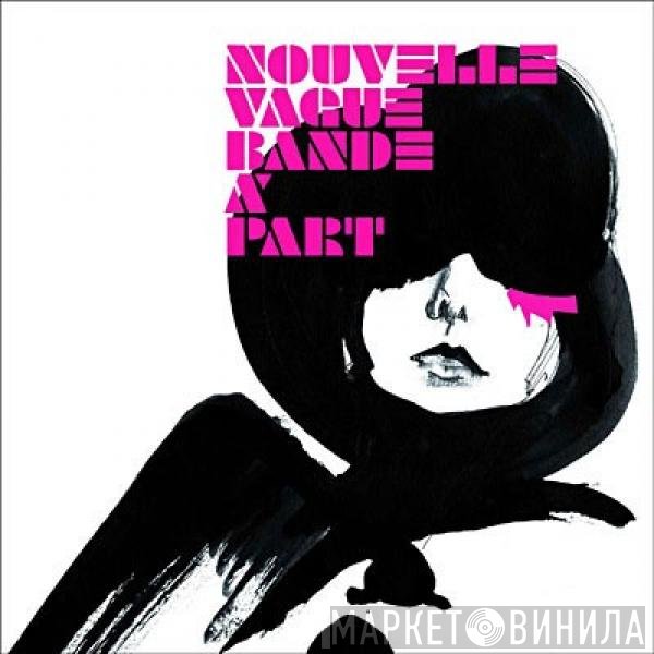 Nouvelle Vague  - Bande À Part