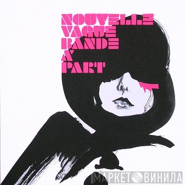 Nouvelle Vague  - Bande À Part