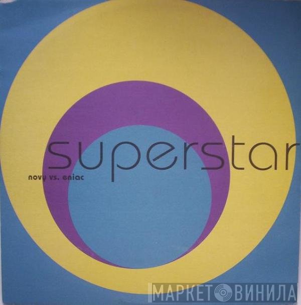 Novy vs. Eniac  - Superstar