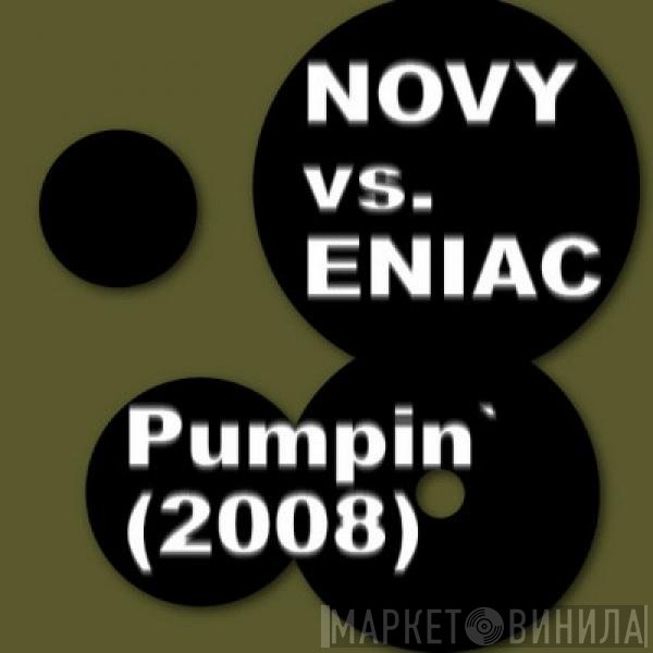 Novy vs. Eniac  - Pumpin (2008)
