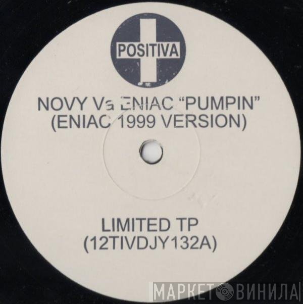 Novy vs. Eniac - Pumpin