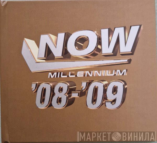  - Now Millennium '08-'09