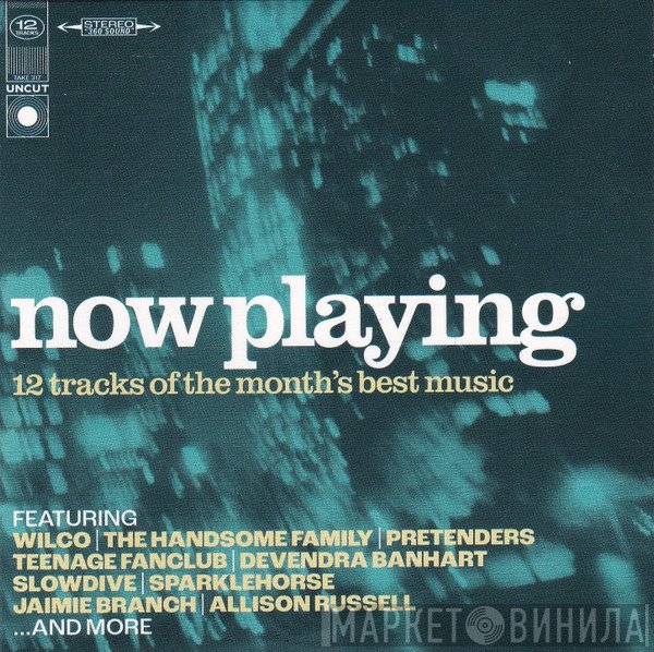  - Now Playing (12 Tracks Of The Month's Best Music)