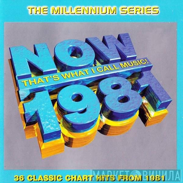  - Now That's What I Call Music! 1981: The Millennium Series