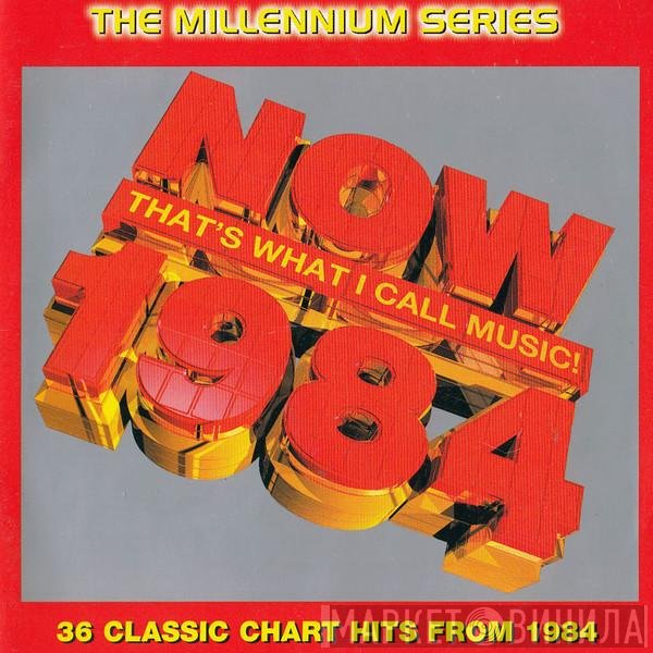  - Now That's What I Call Music! 1984: The Millennium Series