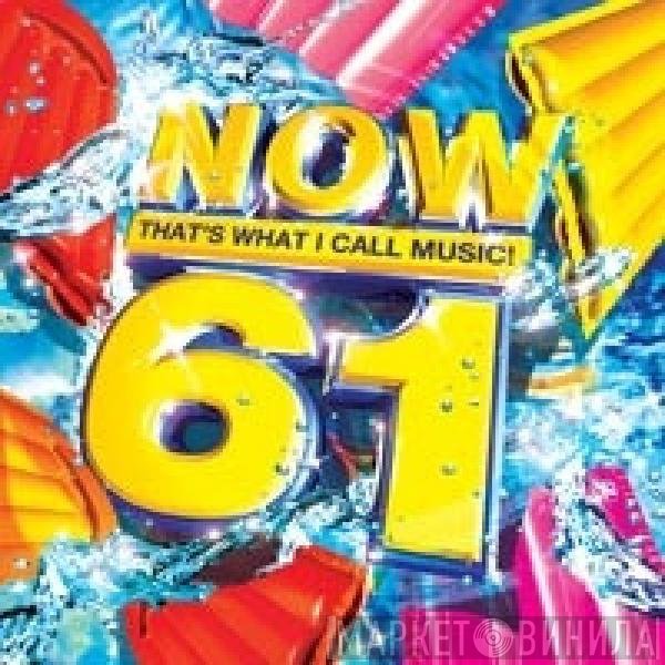  - Now That's What I Call Music! 61