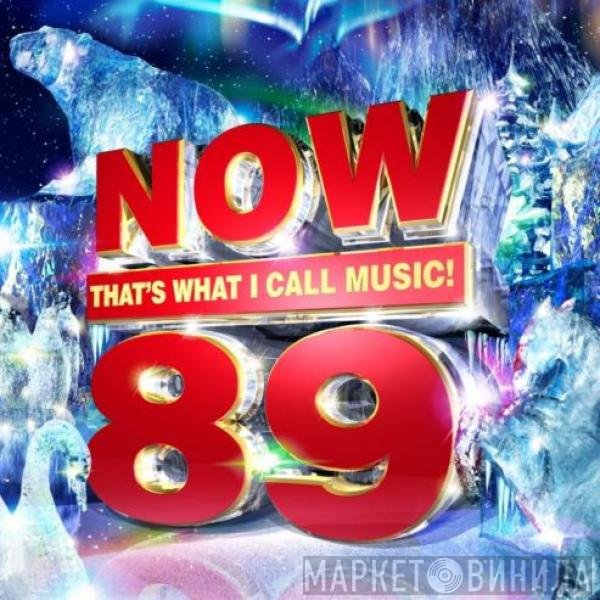  - Now That's What I Call Music! 89