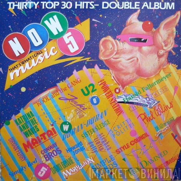  - Now That's What I Call Music 5