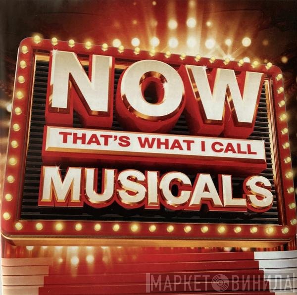  - Now That's What I Call Musicals