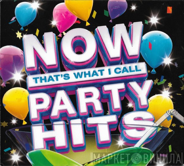  - Now That’s What I Call Party Hits