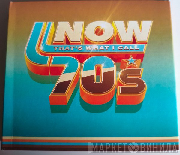  - Now That's What I Call The 70s 