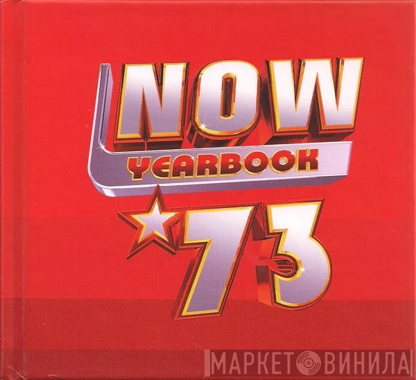  - Now Yearbook '73