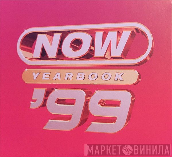  - Now Yearbook '99