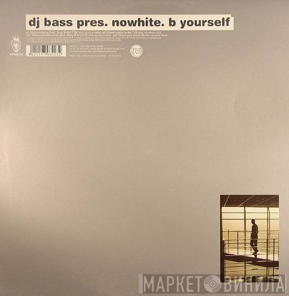 Nowhite, DJ Bass  - B Yourself