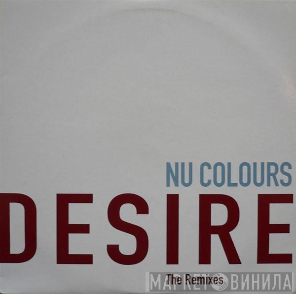 Nu Colours - Desire (The Remixes)