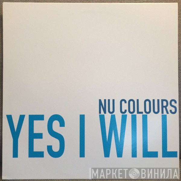 Nu Colours - Yes I Will