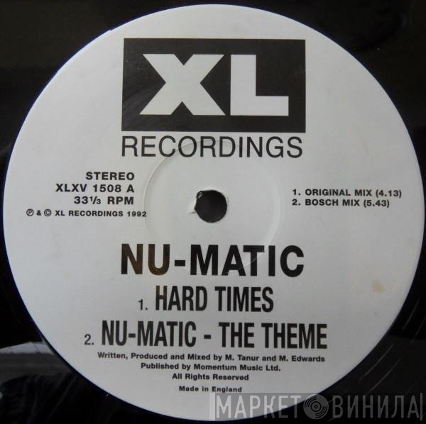 Nu-Matic - Hard Times