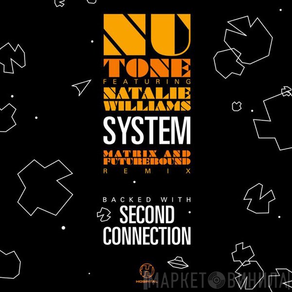 Nu:Tone Featuring Natalie Williams  - System (Matrix And Futurebound Remix) Backed With Second Connection
