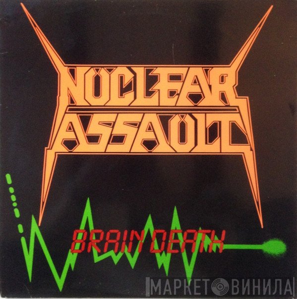 Nuclear Assault  - Brain Death