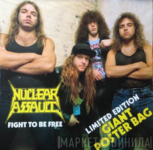 Nuclear Assault - Fight To Be Free