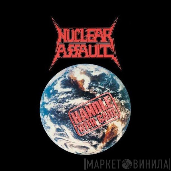 Nuclear Assault  - Handle With Care