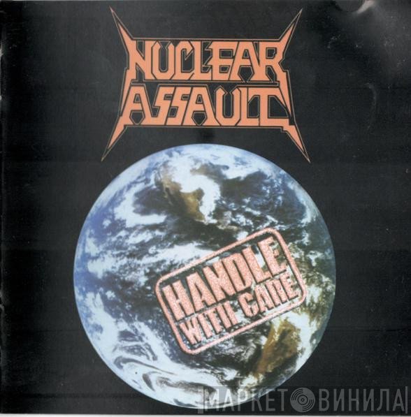Nuclear Assault  - Handle With Care
