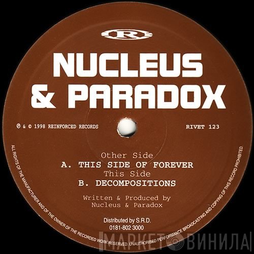 Nucleus & Paradox - This Side Of Forever / Decompositions