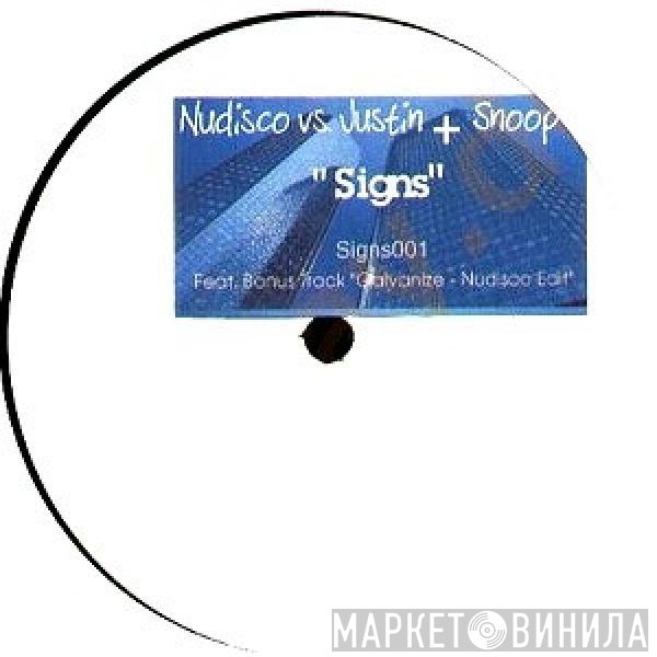 Nudisco vs. Justin Timberlake + Snoop Dogg  - Signs