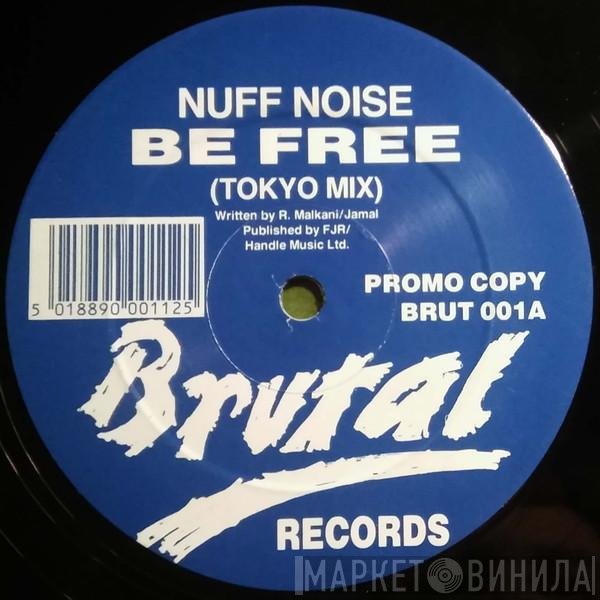Nuff Noise - Be Free