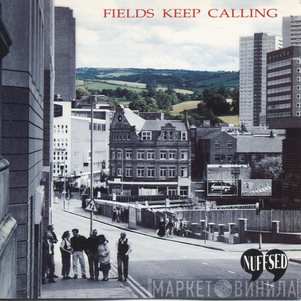 Nuffsed  - Fields Keep Calling