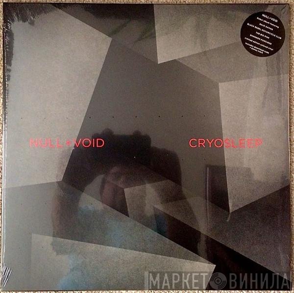 Null + Void - Cryosleep