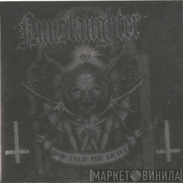NunSlaughter / Unholy Grave  - How Cold The Grave / Anger Explosion