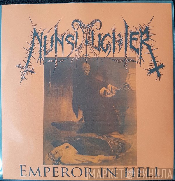 NunSlaughter  - Emperor In Hell