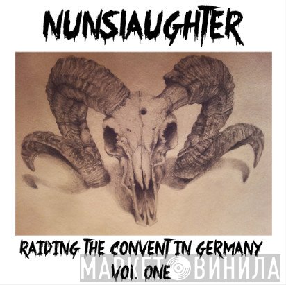 NunSlaughter  - Raiding The Convent In Germany - Vol. One