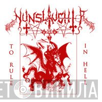 NunSlaughter  - To Rule In Hell