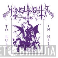 NunSlaughter  - To Rule In Hell