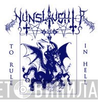NunSlaughter  - To Rule In Hell