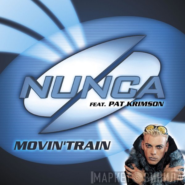 Nunca Feat. Pat Krimson  - Movin' Train