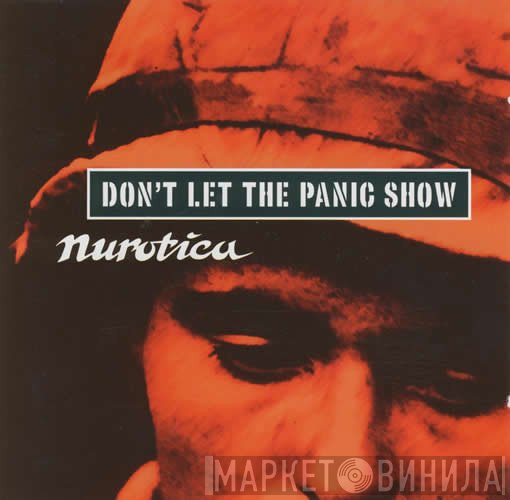 Nurotica - Don't Let The Panic Show